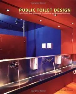 Public Toilet Design: From Hotels, Bars, Restaurants