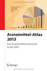 Arzneimittel-Atlas 2013: Der Arzneimittelverbrauch in der GKV (Repost)