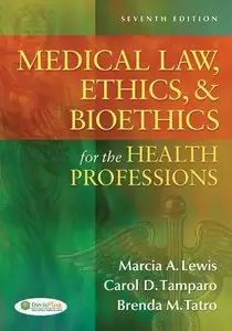 Medical Law, Ethics, & Bioethics for the Health Professions, 7th Edition