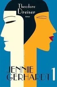 «Jennie Gerhardt. Bog 1» by Theodore Dreiser