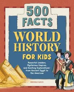 World History for Kids: 500 Facts (History Facts for Kids)