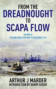 From the Dreadnought to Scapa Flow, Volume III: Jutland and After, May to December 1916