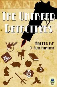 «The Untreed Detectives» by J. Alan Hartman