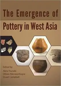 The Emergence of Pottery in West Asia