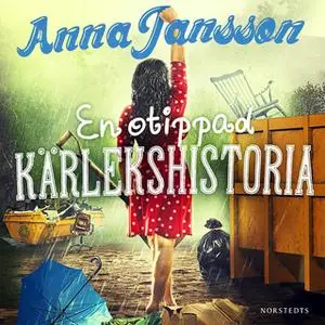«En otippad kärlekshistoria» by Anna Jansson