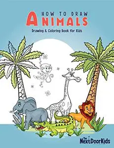 Drawing Books for Kids - A Step By Step Guide on How to Draw & Colour Animals