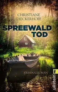 Christiane Dieckerhoff - Spreewaldtod