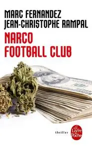 Marc Fernandez, Jean-Christophe Rampal, "Narco Football Club"