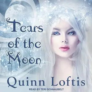 «Tears Of The Moon» by Quinn Loftis