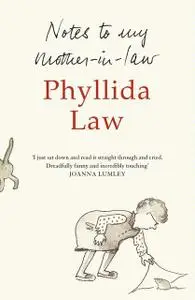 «Notes to my Mother-in-Law» by Phyllida Law