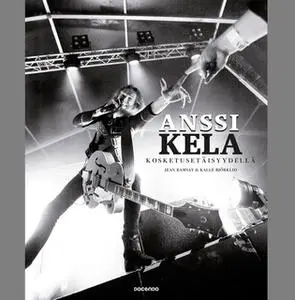 «Anssi Kela» by Jean Ramsay,Kalle Björklid