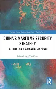 China's Maritime Security Strategy: The Evolution of a Growing Sea Power