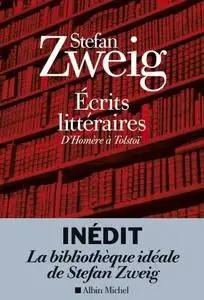 Stefan Zweig, "Ecrits littéraires: D'Homère à Tolstoï"