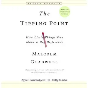 The Tipping Point: How Little Things Can Make a Big Difference (Audiobook)