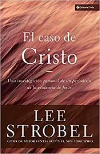 El caso de Cristo [Repost]