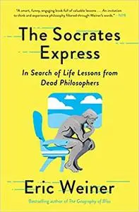 The Socrates Express: In Search of Life Lessons from Dead Philosophers (Repost)