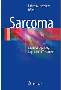 Sarcoma: A Multidisciplinary Approach to Treatment [Repost]