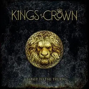 Kings Crown - Closer To The Truth (2023) [Official Digital Download]