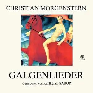 «Galgenlieder» by Christian Morgenstern