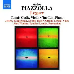 Tomás Cotik, Tao Lin, Jeffrey Kipperman, Alex Wadner, Bradley Loudis, Alfredo Lerida - Piazzólla: Legacy (2017)