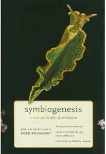 Symbiogenesis: A New Principle of Evolution