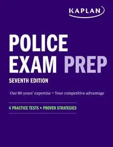 Police Exam Prep 7th Edition: 4 Practice Tests + Proven Strategies (Kaplan Test Prep)