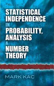 Statistical Independence in Probability, Analysis and Number Theory (Dover Books on Mathematics)