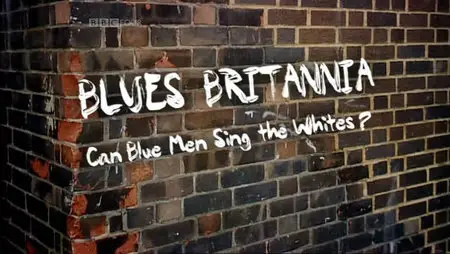 BBC - Blues Britannia: Can Blue Men Sing the Whites?