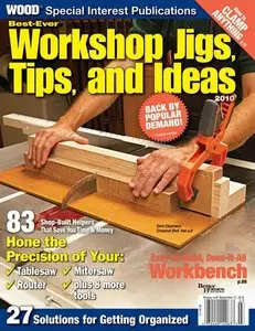 Workshop Jigs, Tips and Ideas 2010 (WOOD Magazine Special Issue)