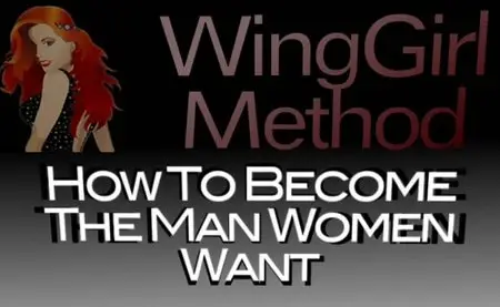 Wing Girls - How To Become A Man Women Want