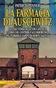 Patricia Posner - La farmacia di Auschwitz