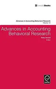 Advances in Accounting in Behavioural Research (Advances in Accounting Behavioral Research, Vol. 13)