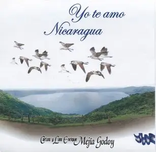 Carlos y Luis Mejía Godoy - Yo Te Amo Nicaragua   (2006)