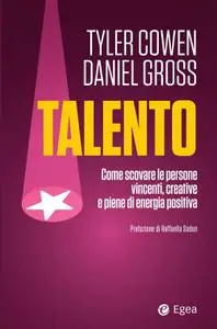 Tyler Cowen, Daniel Gross - Talento