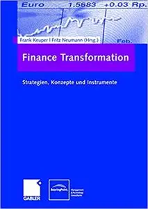 Finance Transformation: Strategien, Konzepte und Instrumente (Repost)