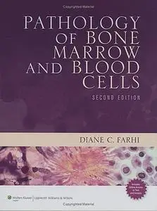 Pathology of Bone Marrow and Blood Cells, Second edition (repost)