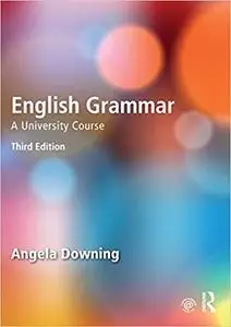 English Grammar: A University Course, 3rd Edition