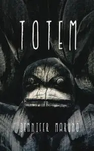 «Totem» by Jennifer Maruno