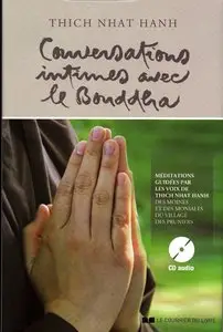 Thich Nhat Hanh, "Conversations intimes avec le Bouddha : Lettre d'amour à notre Mère la Terre"