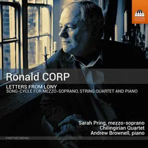Andrew Brownell, Chilingirian Quartet, Sarah Pring - Ronald Corp: Letters from Lony (2019) [Official Digital Download 24/96]