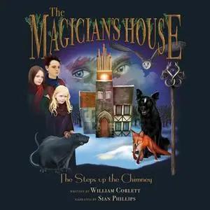 «The Magician's House: Steps Up the Chimney» by Willliam Corlett