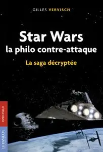 Gilles Vervisch, "Star Wars, la philo contre-attaque"