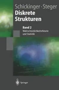 Diskrete Strukturen 2: Wahrscheinlichkeitstheorie und Statistik