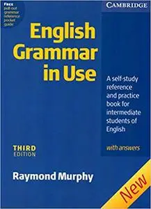 English Grammar In Use with Answers: A Self-study Reference and Practice Book for Intermediate Students of English Ed 3