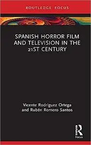 Spanish Horror Film and Television in the 21st Century