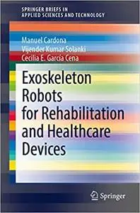 Exoskeleton Robots for Rehabilitation and Healthcare Devices