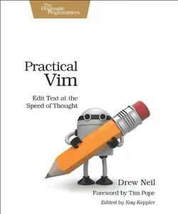 Practical Vim: Edit Text at the Speed of Thought (repost)