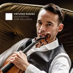 Linus Roth & José Gallardo - Virtuoso Dances (2021) [Official Digital Download 24/96]