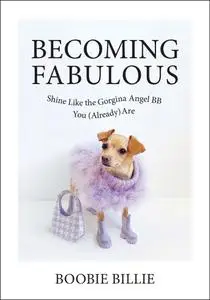 Becoming Fabulous: Shine Like the Gorgina Angel BB You (Already) Are