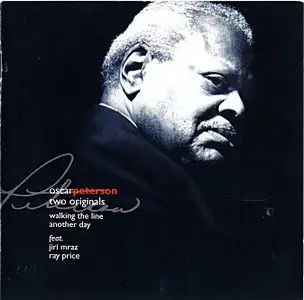 Oscar Peterson - Two Originals "Walking the Line & Another Day" (1996)